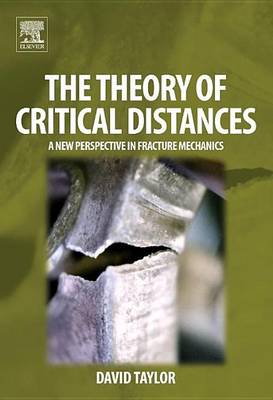 Book cover for Theory of Critical Distances, The: A New Perspective in Fracture Mechanics