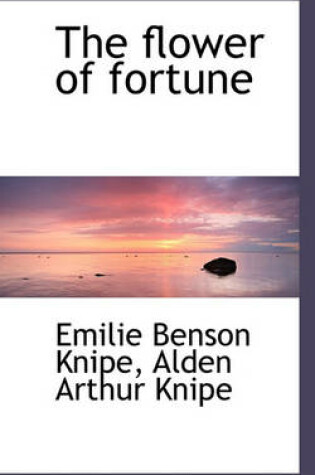 Cover of The Flower of Fortune