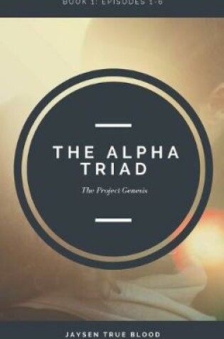 Cover of The Alpha Triad