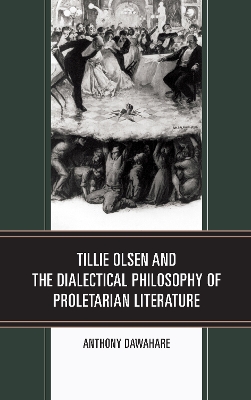 Cover of Tillie Olsen and the Dialectical Philosophy of Proletarian Literature