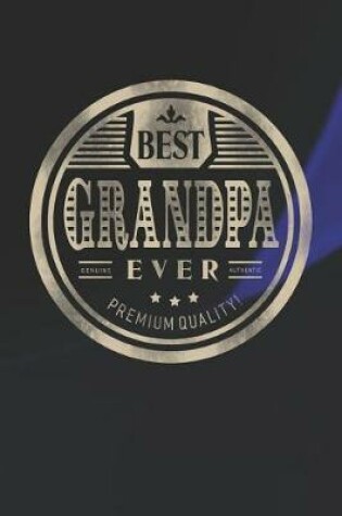 Cover of Best Grandpa Ever Genuine Authentic Premium Quality