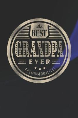 Book cover for Best Grandpa Ever Genuine Authentic Premium Quality