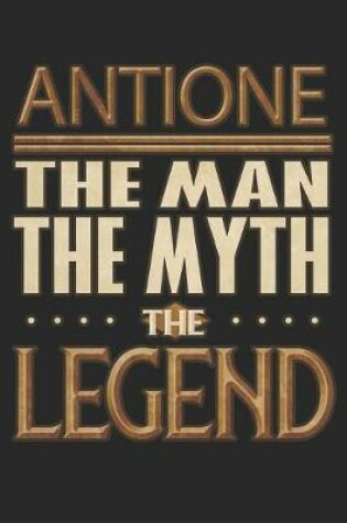 Cover of Antione The Man The Myth The Legend