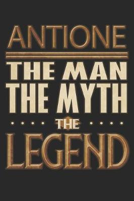 Book cover for Antione The Man The Myth The Legend