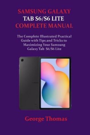 Cover of Samsung Galaxy Tab S6/S6 Lite Complete Manual
