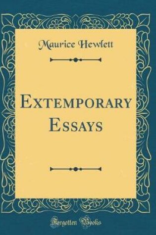 Cover of Extemporary Essays (Classic Reprint)