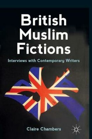 Cover of British Muslim Fictions