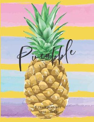 Book cover for 2020-2024 Five Year Planner Monthly Calendar Pineapple Goals Agenda Schedule Organizer