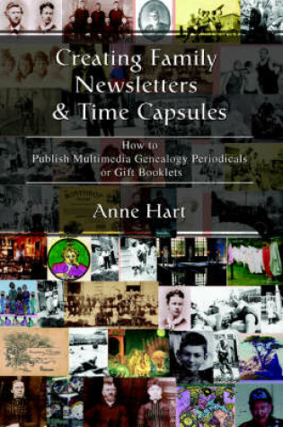 Cover of Creating Family Newsletters & Time Capsules