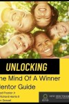 Book cover for Unlocking The Mind Of A Winner Mentor Guide