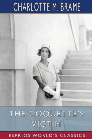 Cover of The Coquette's Victim (Esprios Classics)