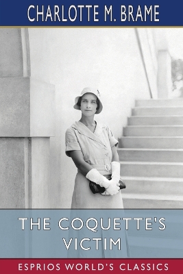 Book cover for The Coquette's Victim (Esprios Classics)