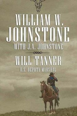 Cover of Will Tanner: U.S. Deputy Marshal