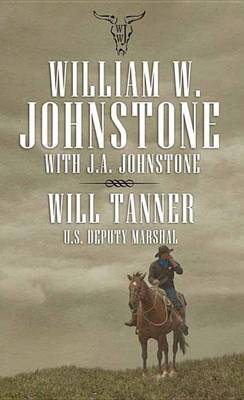 Book cover for Will Tanner: U.S. Deputy Marshal