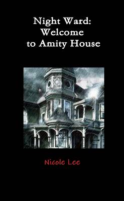 Book cover for Night Ward: Welcome to Amity House