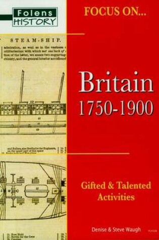 Cover of Focus on Gifted & Talented: Britain 1750-1900