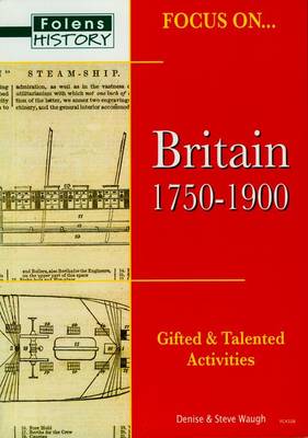 Book cover for Focus on Gifted & Talented: Britain 1750-1900