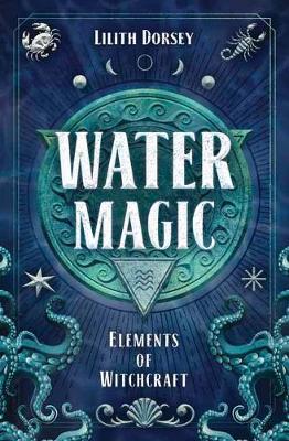 Water Magic by Lilith Dorsey