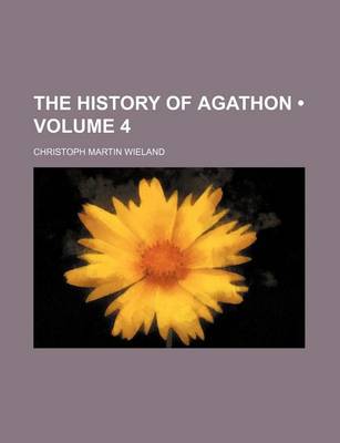 Book cover for The History of Agathon (Volume 4)