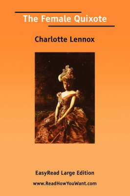 Book cover for The Female Quixote [Easyread Large Edition]