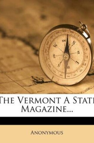 Cover of The Vermont a State Magazine...