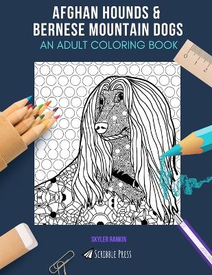 Book cover for Afghan Hounds & Bernese Mountain Dogs