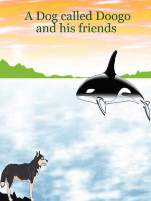 Book cover for A Dog Called Doogo and His Friends