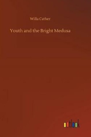 Cover of Youth and the Bright Medusa