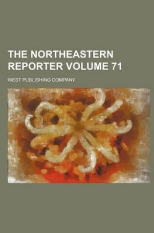 Cover of The Northeastern Reporter Volume 71