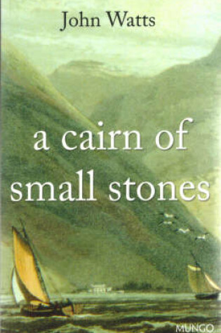 Cover of A Cairn of Small Stones