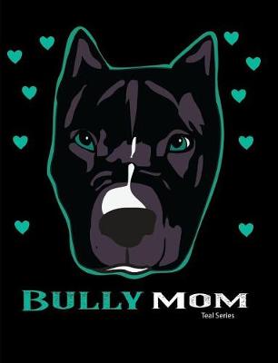Book cover for Bully Mom Teal Series