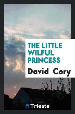 Book cover for The Little Wilful Princess