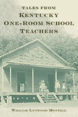 Cover of Tales from Kentucky One-Room School Teachers