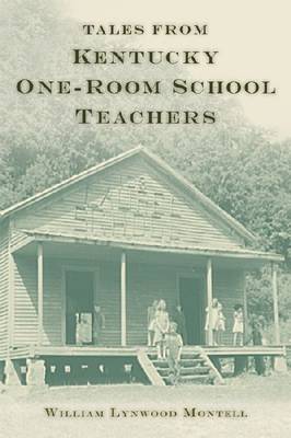 Book cover for Tales from Kentucky One-Room School Teachers