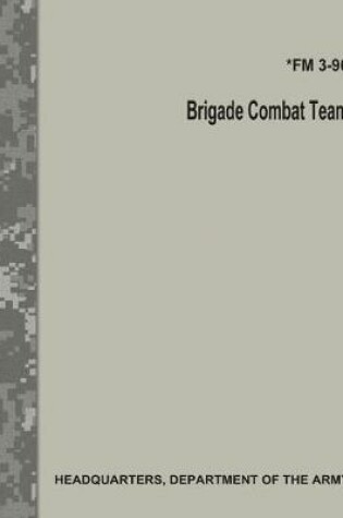 Cover of Brigade Combat Team (FM 3-96)