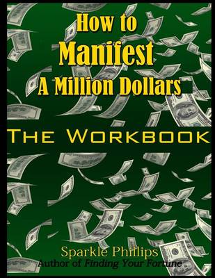 Cover of How to Manifest a Million Dollars