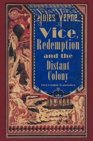 Cover of Vice, Redemption and the Distant Colony