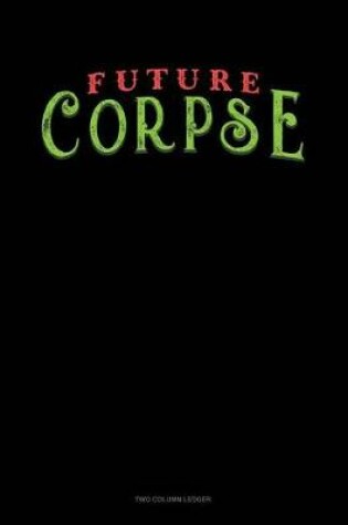 Cover of Future Corpse