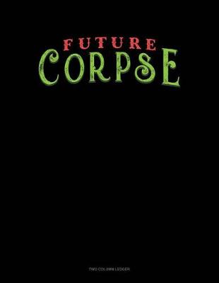 Cover of Future Corpse