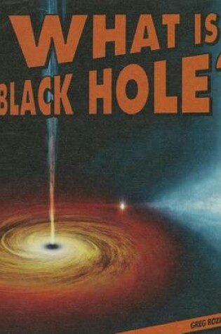 Cover of What Is a Black Hole?