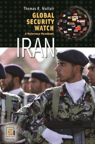 Cover of Global Security Watch Iran: A Reference Handbook