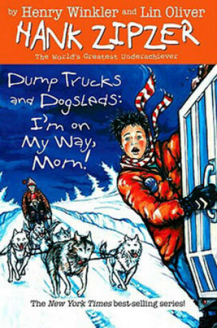 Cover of Dump Trucks and Dogsleds