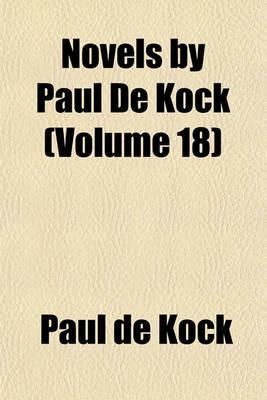 Book cover for Novels by Paul de Kock (Volume 18)