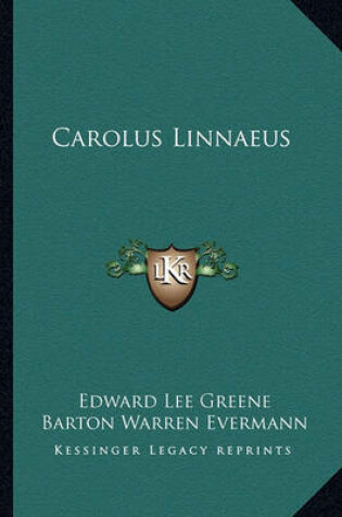 Cover of Carolus Linnaeus Carolus Linnaeus