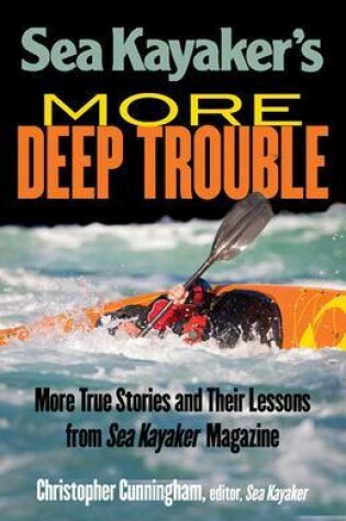 Cover of Sea Kayaker's  More Deep Trouble