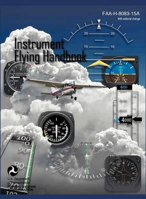 Book cover for Instrument Flying Handbook (FAA-H-8083-15a) (Revised Edition)