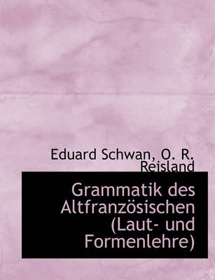 Book cover for Grammatik Des Altfranzosischen (Laut- Und Formenlehre)