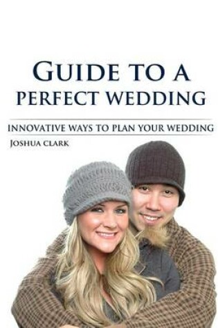 Cover of Guide to a Perfect Wedding
