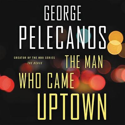 Book cover for The Man Who Came Uptown