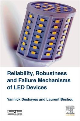 Book cover for Reliability, Robustness and Failure Mechanisms of LED Devices